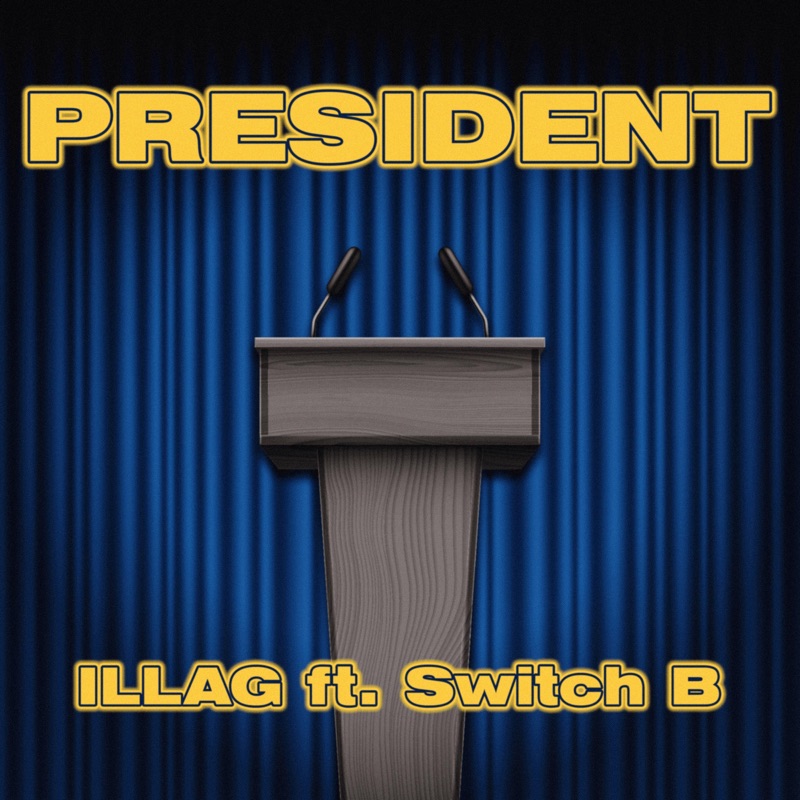 President (feat. Switch B)