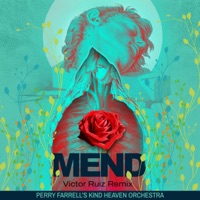 Mend (feat. Kind Heaven Orchestra) [Victor Ruiz Remix] - EP - Perry Farrell