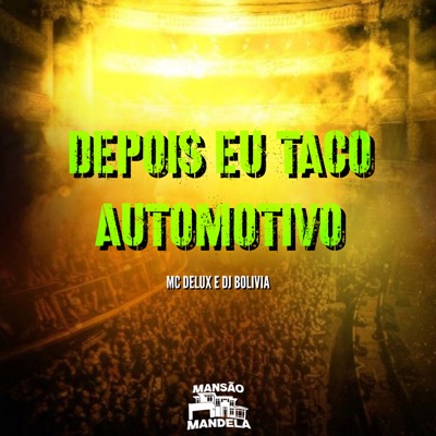 Depois Eu Taco Automotivo - Single