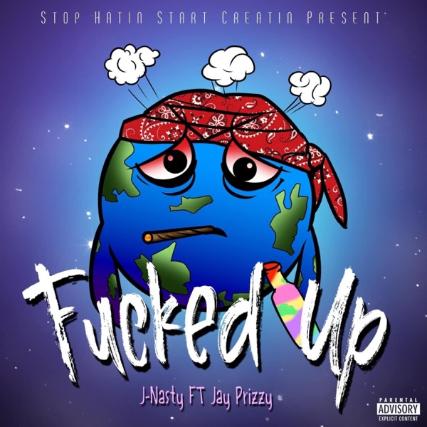 F****d Up (feat. Jay Prizzy)