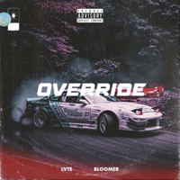 Override - Single - LVTE BLOOMER