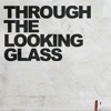 Through the Looking Glass - Single