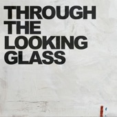 Through the Looking Glass artwork