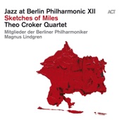 Jazz at Berlin Philharmonic XIII: Sketches of Miles (Live) [with Theo Croker] artwork