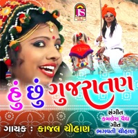 Hu Chu Gujratan - Single - Kajal Chauhan