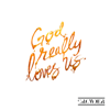 God Really Loves Us (feat. Maverick City Music) [Radio Version] - Crowder & Dante Bowe