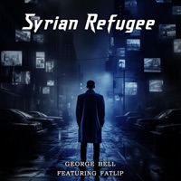 Syrian Refugee - Single - George Bell