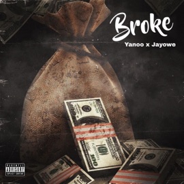 Broke N****s Yanoo & Jayowe