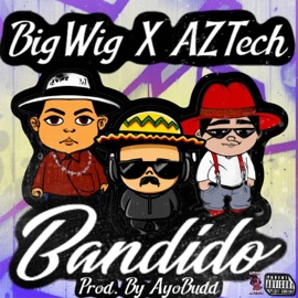 Bandido (feat. BigWig) AZ-Tech