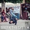 Freestyle Forces - Break the System