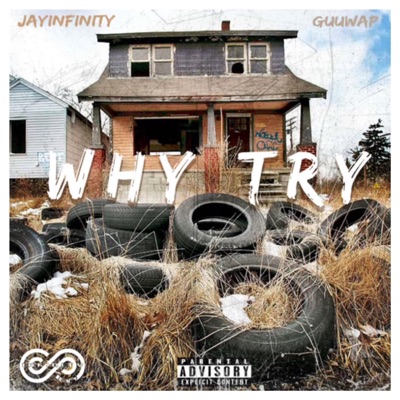 WHY TRY (feat. Guuwap) - Single