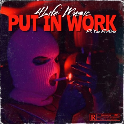Put In Work (feat. YXE Flatl1ne) - Single
