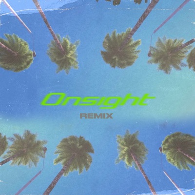 Onsight (Remix) [feat. ZedYou] - Single