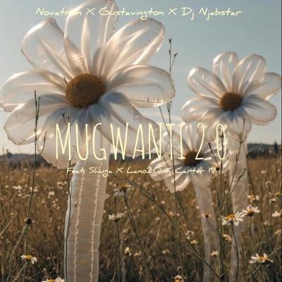 MUGWANTI 2.0 (feat. Shuga, Lanoo2.0, Carter IV & Dj Njabstar) - Single