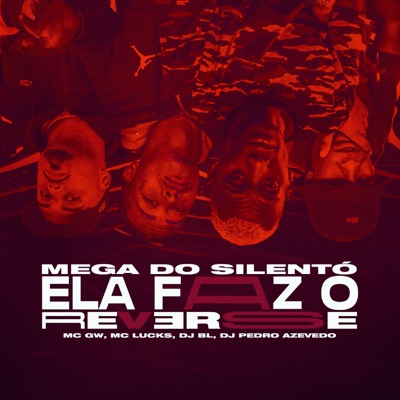 Mega Do Silentó - Ela Faz O Reverse - Single