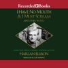 I Have No Mouth & I Must Scream and Other Works - Harlan Ellison