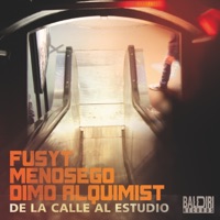 De la calle al estudio - Single - Dimo Alquimist, Fusyt & Menosego