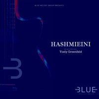 Hashmieini (feat. Yoely Greenfeld) - Single - Blue Melody Group