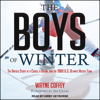 The Boys of Winter - Wayne Coffey