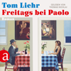 Freitags bei Paolo (Ungekürzt) - Tom Liehr