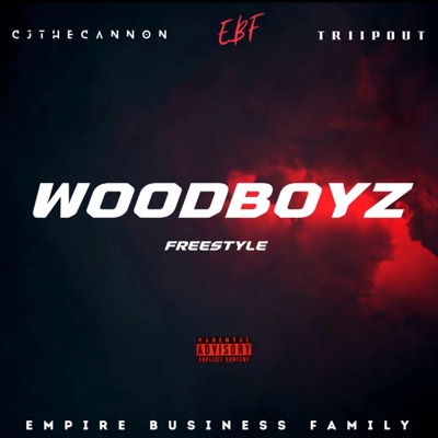 Woodboyz Freestyle (feat. CjtheCannon & TriipOut) [Radio Edit] - Single