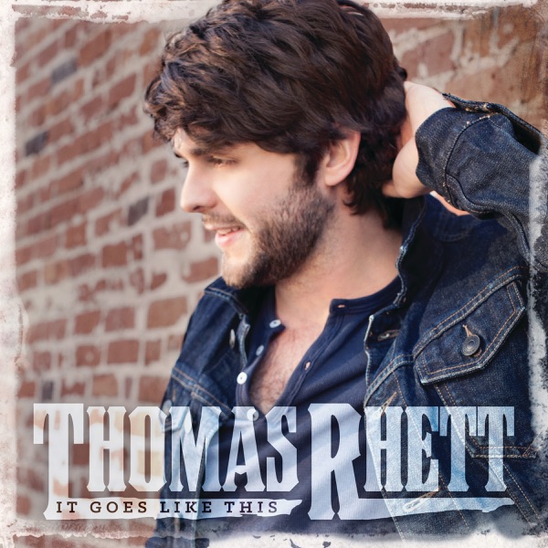 It Goes Like This - Thomas Rhett