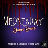 Goo Goo Muck (From "Wednesday Dance Scene") artwork
