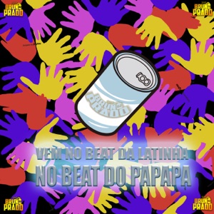 Vem No Beat Do Papapa - Beat Da Latinha