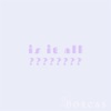 Is It All? - Single