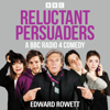 Reluctant Persuaders: The Complete Series 1-4 - Edward Rowett