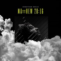 Matthew 20:16 - Single - Jonathan Emile