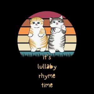 It's Lullaby Rhyme Time