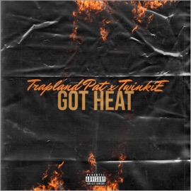 Got Heat (feat. Trapland Pat & Twinkdabeatman) Roj & Twinkie
