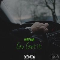 Go Get It - Single - Hefna
