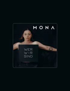 Ακούστε περιεχόμενο από Mona, παρακολουθήστε μουσικά βίντεο, διαβάστε το βιογραφικό, δείτε ημερομηνίες περιοδείας, και πολλά ακόμη!