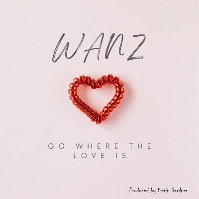 Go Where the Love Is - Single