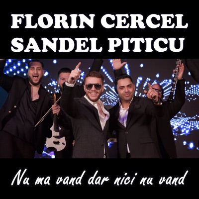 Song - Nu ma vand dar nici nu vand (feat. SANDEL PITICU) - Florin Cercel