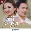 Dharti Aakash - 8K Everest Motion Pictures (feat. Sandip Neupane) - Single