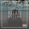 Palagi Na Lang - Single