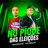 Stream & download No Pique das Eleições - Single