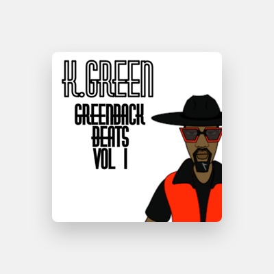 Listen to k.green, watch music videos, read bio, see tour dates & more!