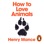 How to Love Animals