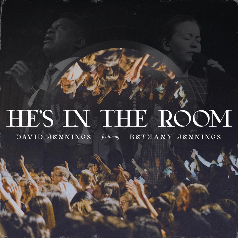 He's In the Room (feat. Bethany Jennings)