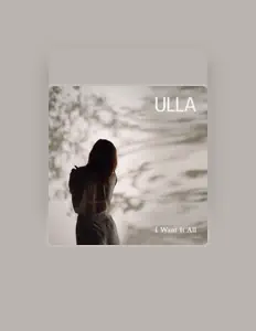 Listen to Ulla, watch music videos, read bio, see tour dates & more!