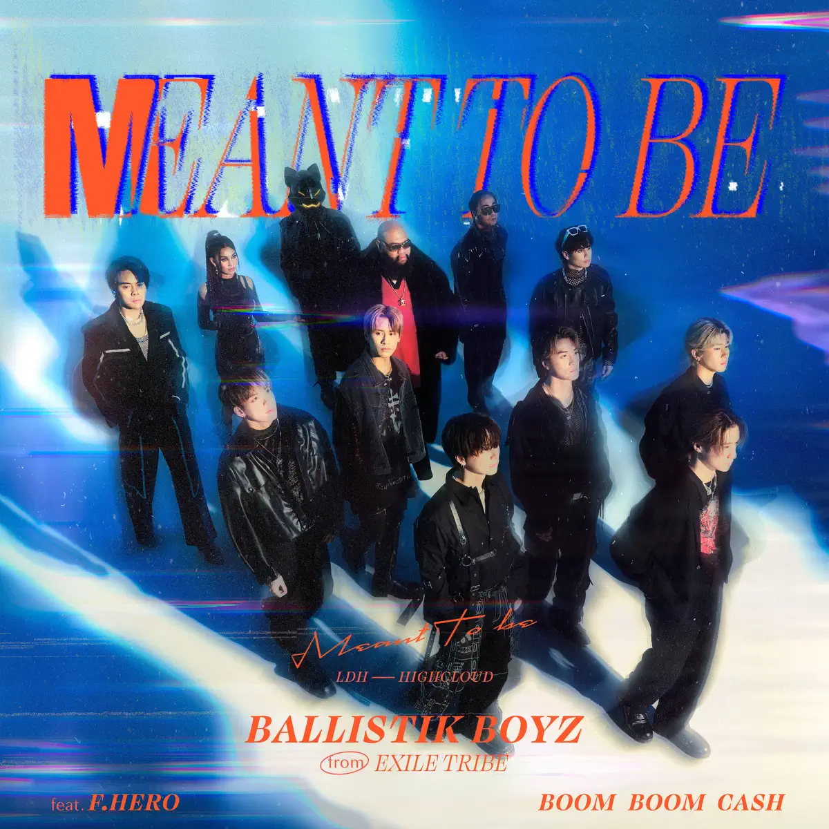 BALLISTIK BOYZ from EXILE TRIBE - Meant to be feat. F.HERO & BOOM BOOM CASH - Single (2024) [iTunes Plus AAC M4A]-新房子
