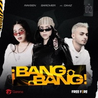 ¡Bang Bang! (feat. DAAZ) - Single - Garena Free Fire, Rayben & Barovier