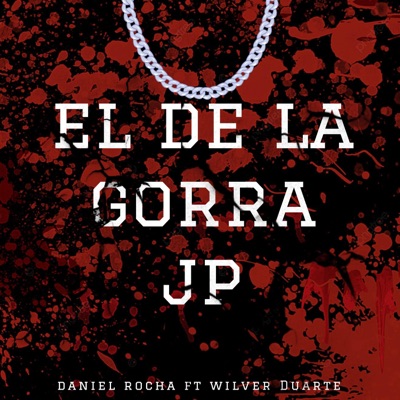 El de la gorra jp (feat. Wilver Duarte) - Single