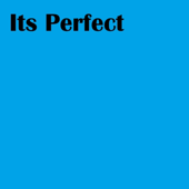 Its Perfect
