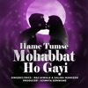 Hame Tumse Mohabbat Ho Gayi - Single