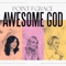 POINT OF GRACE - AWESOME GOD